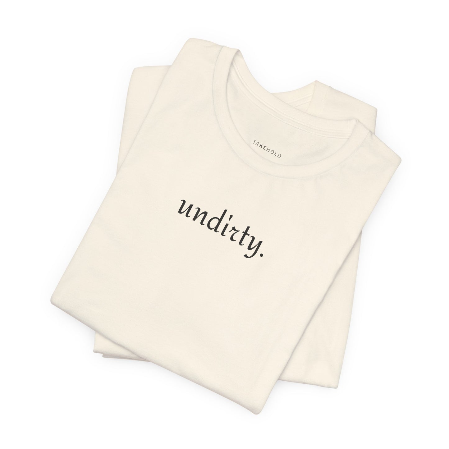 Undirty.